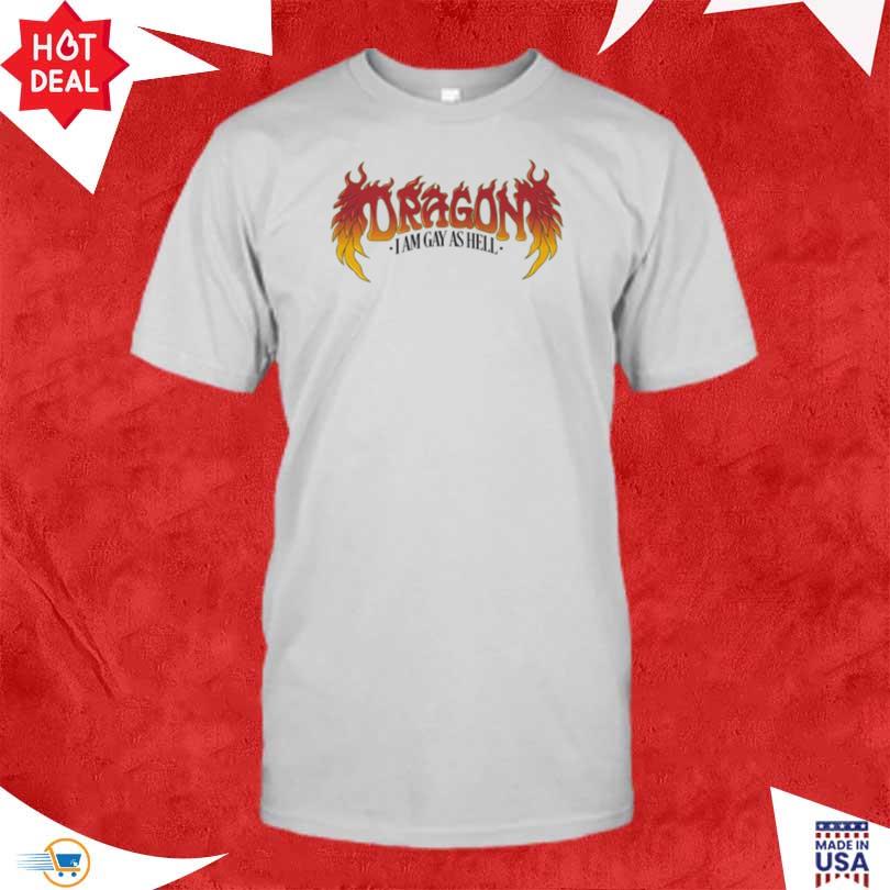 Dragon I Am Gay As Hell Merch