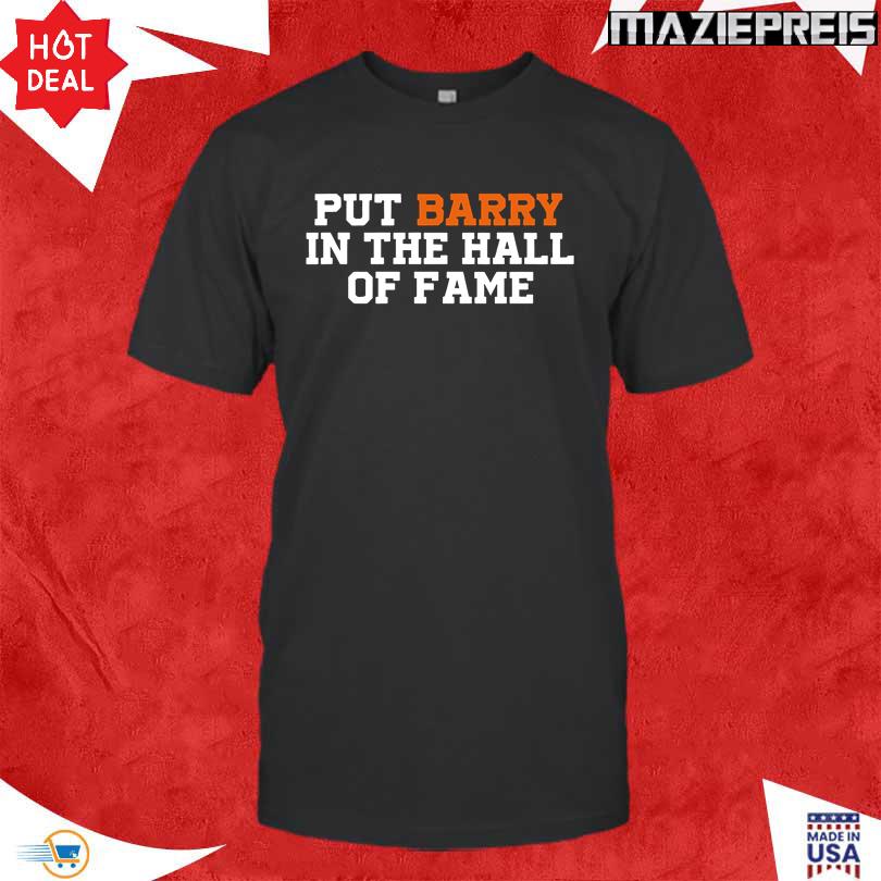 Anthony Garcia's Put Barry In The Hall Of Fame Shirt