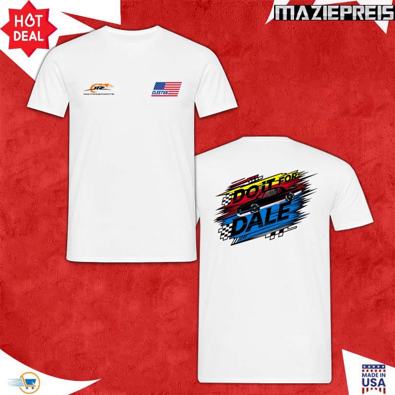 Cleetus Do It For Dale Merch