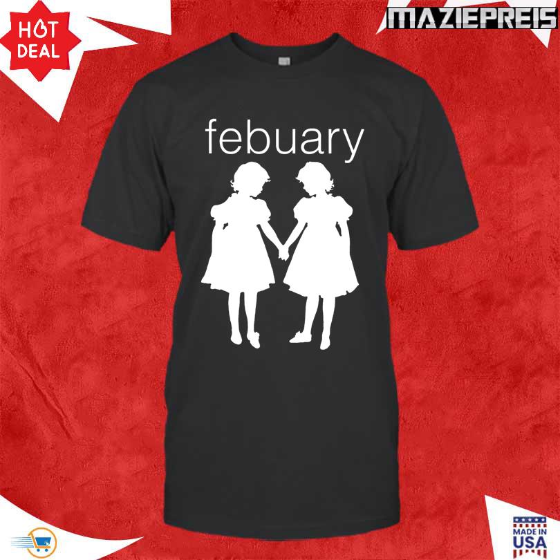 Febuary Twins Shirt