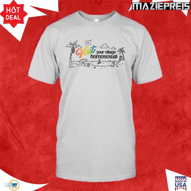 If Books Could Kill Visit Your Village Homosexual Beach Shirt