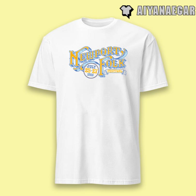 Newport Folk Festival July 25-27 2025 Fort Adams State Park Newport Ri Shirt