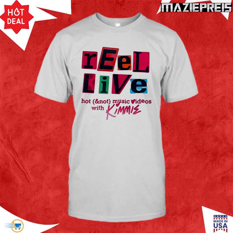 Reel Live With Kimmie T-Shirt
