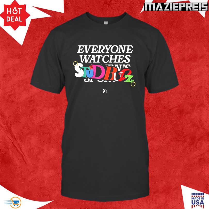 Stud Budz X Togethxr Everyone Watches Studbudz Shirt