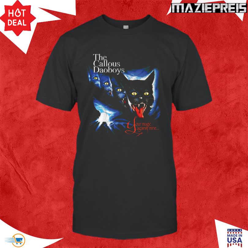 The Callous Daoboys Your Magic Against Mine Tee