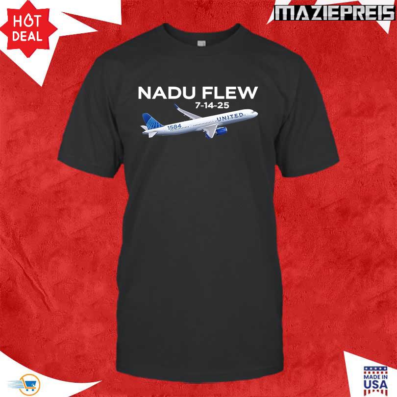Ua 1584 Nadu Flew 7-14-25 T Shirt