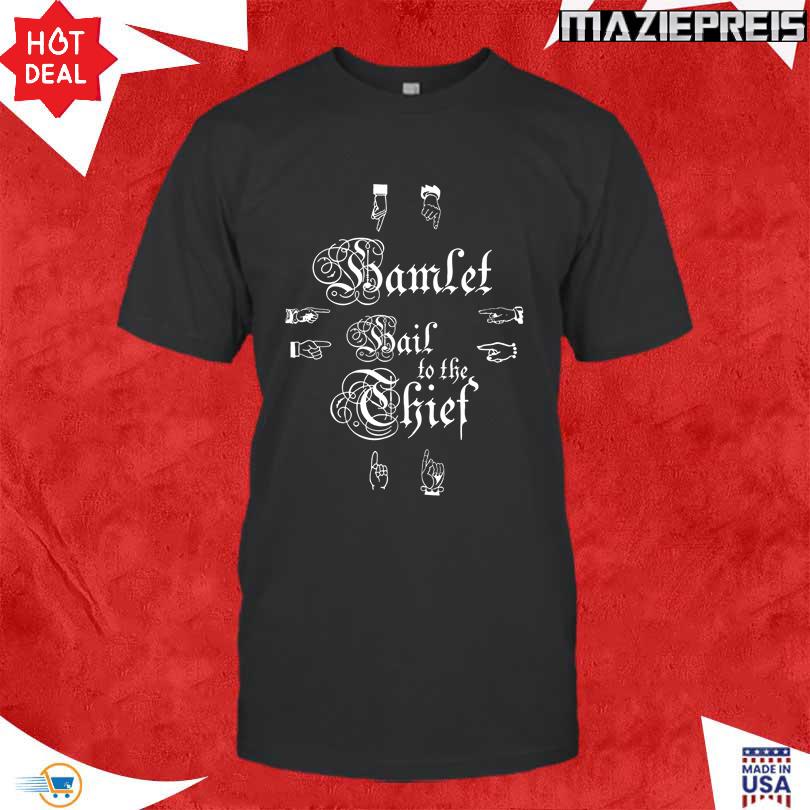 W.A.S.T.E. UK Hamlet Hail To The Thief Shirt