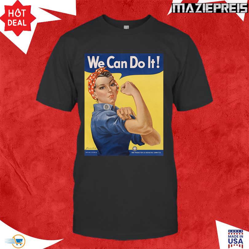 We Can Do It Shirt